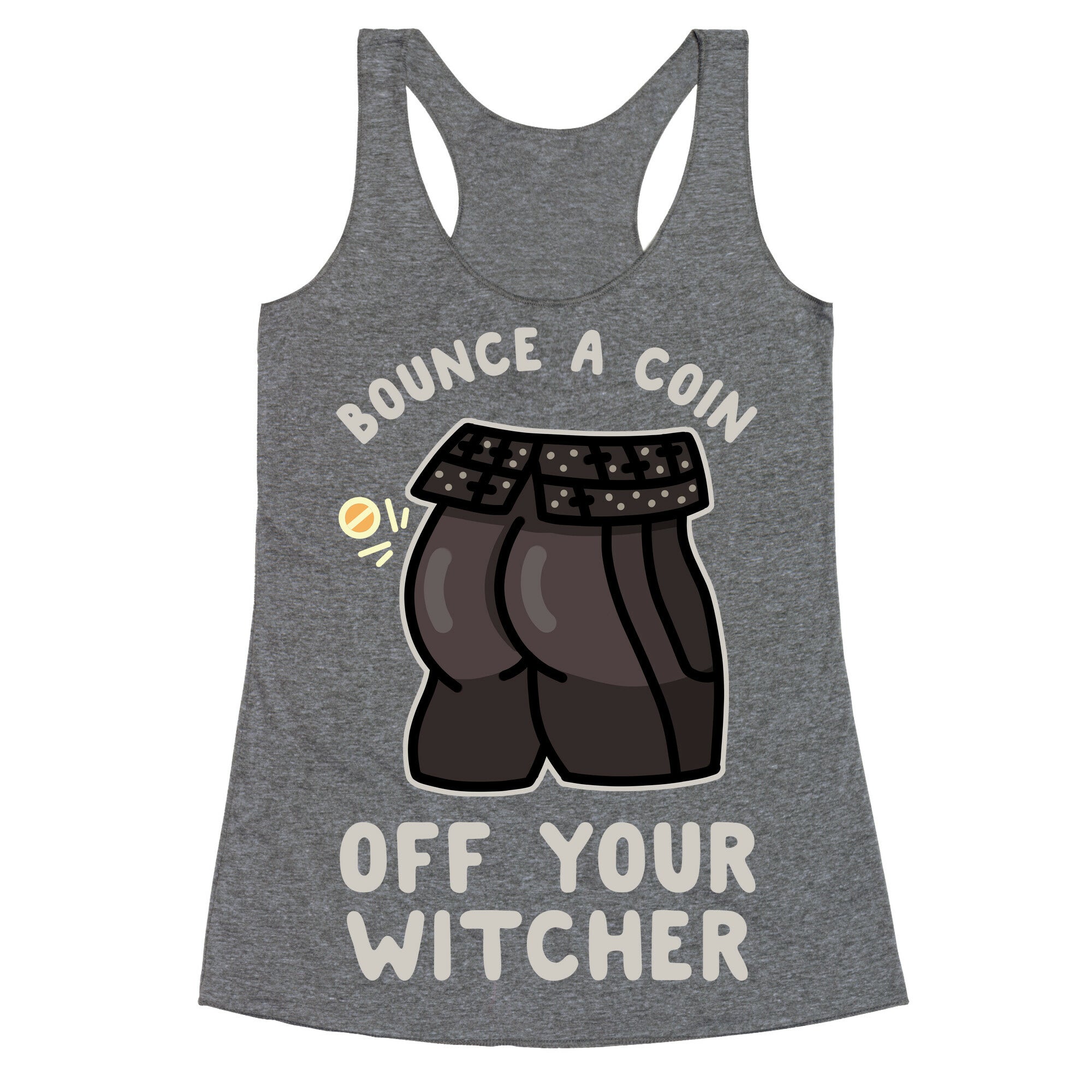 Bounce a Coin Off Your Witcher Racerback Tank